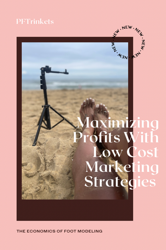 How to Market Your Foot Content & Maximize Profits (Without Paid Ads!)