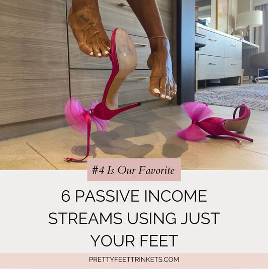💅 6 Passive Income Ideas Using Just Your Feet -We Love #4