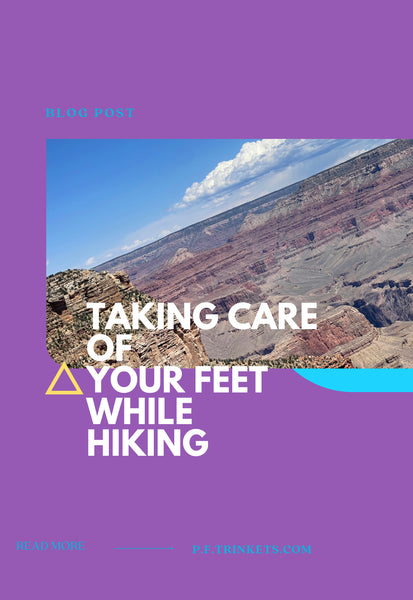 Taking Care Of Your Feet While Hiking