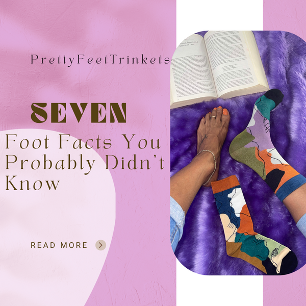 7 Fun Foot Facts You Probably Didn’t Know