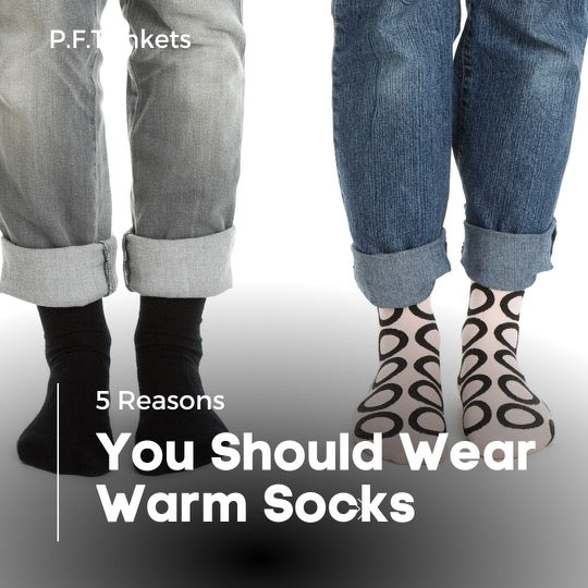 5 Important reasons you should wear warm socks.