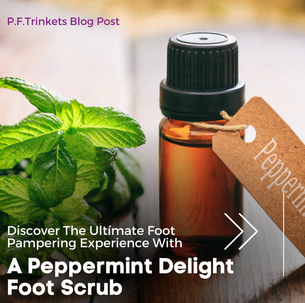 Discover the Ultimate Foot Pampering Experience with Peppermint Delight Foot Scrub