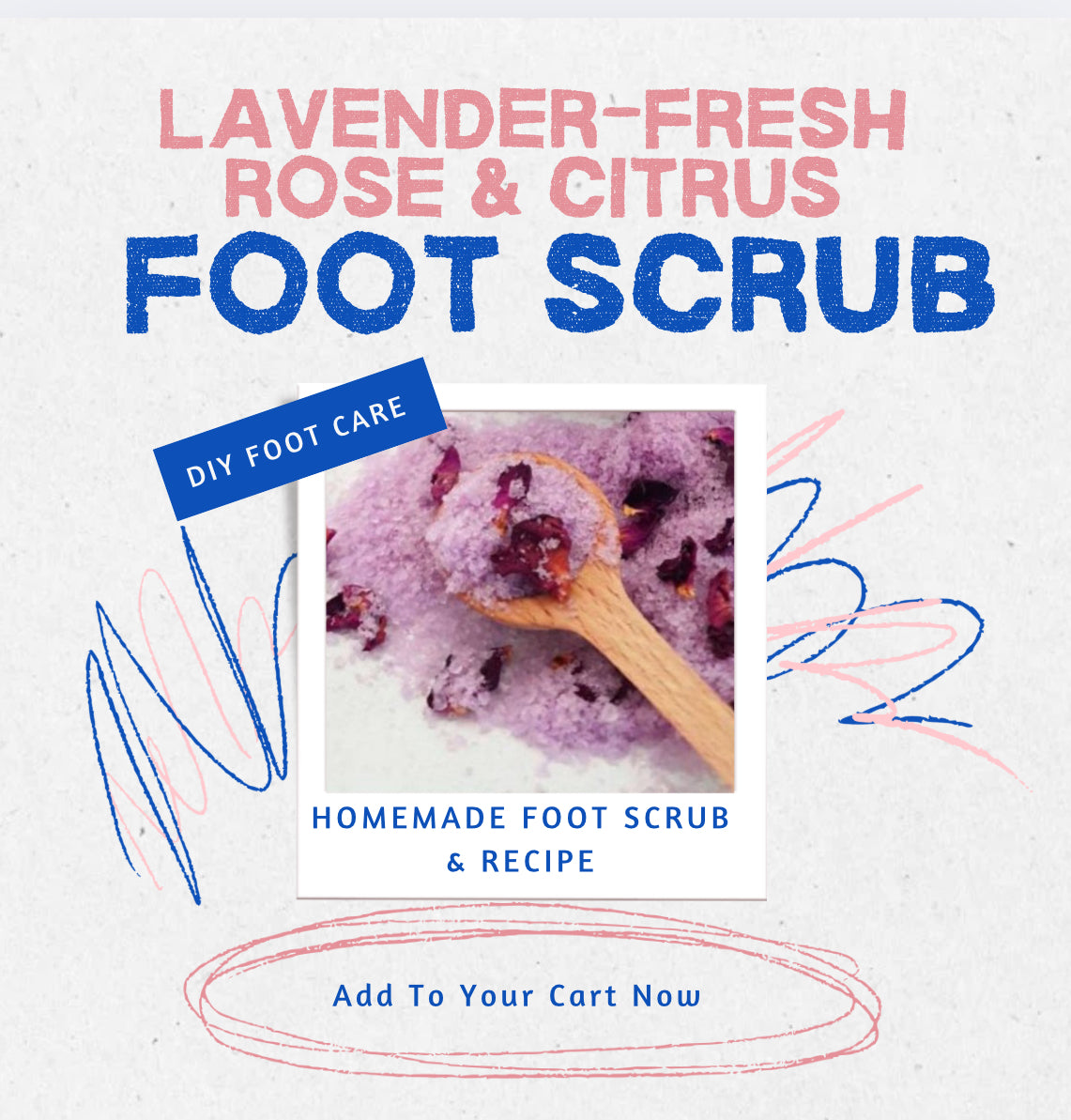 Lavender-Fresh Rose & Citrus Foot Scrub