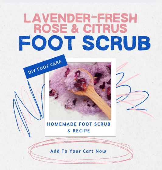 Lavender-Fresh Rose & Citrus Foot Scrub