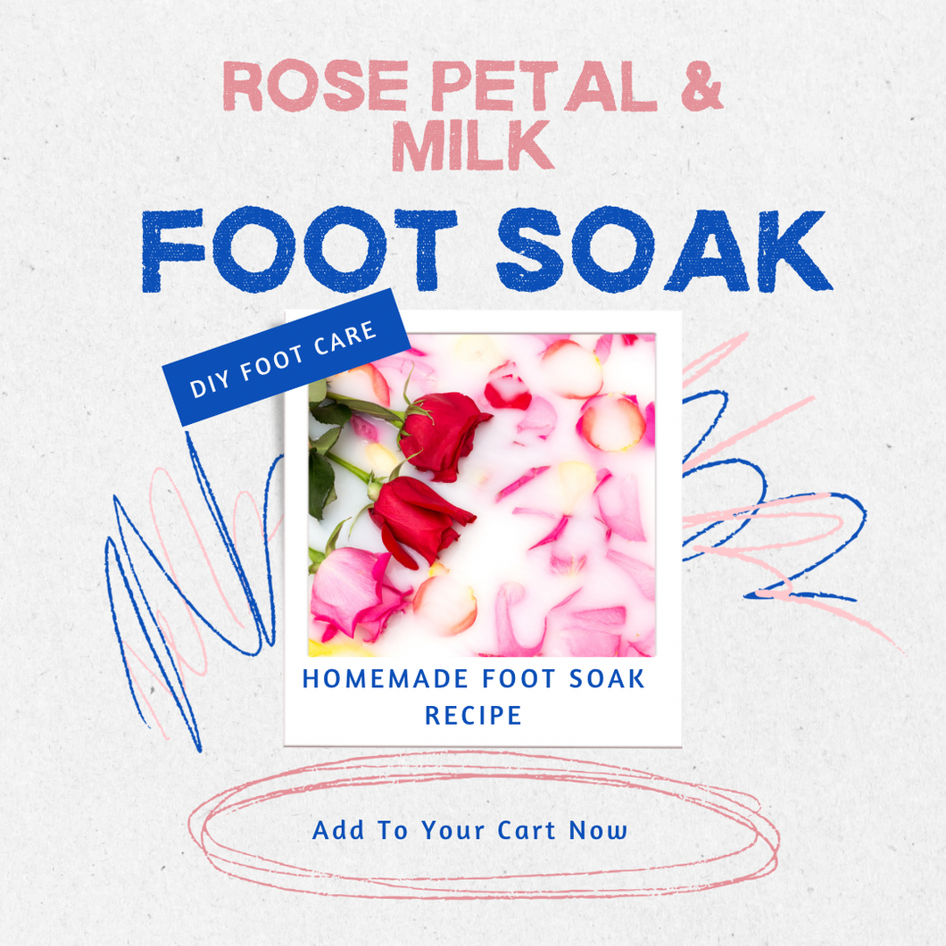 Rose Petal & Milk Foot Soak Recipe